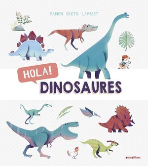 HOLA! DINOSAURES *