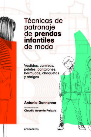 TÉCNICAS DE PATRONAJE DE PRENDAS INFANTILES DE MODA *