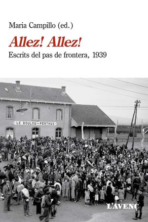 ALLEZ! ALLEZ!. ESCRITS DEL PAS DE FRONTERA, 1939 *