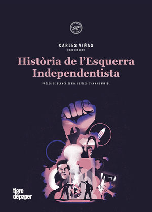 HISTÒRIA DE L'ESQUERRA INDEPENDENTISTA (2ª ED) *