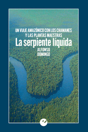 LA SERPIENTE LÍQUIDA *
