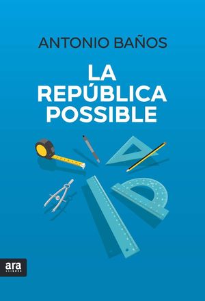 LA REPÚBLICA POSSIBLE *