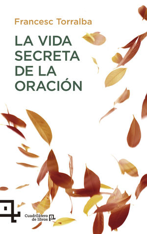 LA VIDA SECRETA DE LA ORACIÓN *