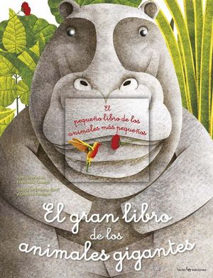 EL GRAN LIBRO DE LOS ANIMALES GIGANTES / EL PEQUEÑO LIBRO DE LOS ANIMALES MÁS PEQUEÑOS *