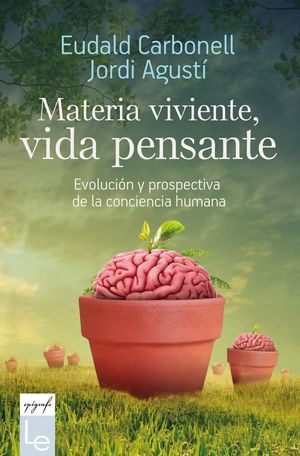 MATERIA VIVIENTE, VIDA PENSANTE *