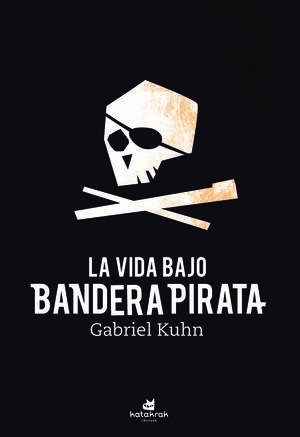 LA VIDA BAJO BANDERA PIRATA *