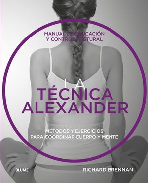 LA TÉCNICA ALEXANDER *
