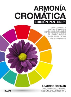 ARMONÍA CROMÁTICA. EDICIÓN PANTONE ®  *