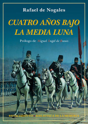 CUATRO AÑOS BAJO LA MEDIA LUNA *