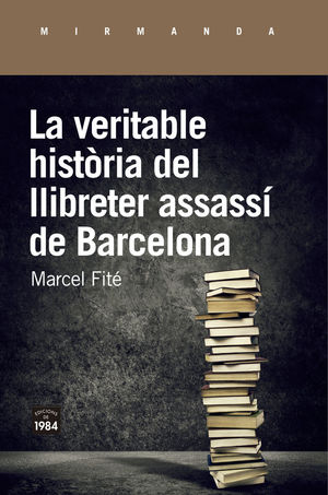 LA VERITABLE HISTÒRIA DEL LLIBRETER ASSASSÍ DE BARCELONA *