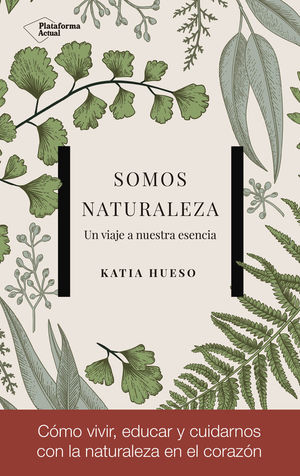 SOMOS NATURALEZA *