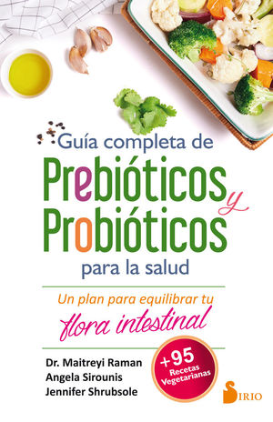 GUÍA COMPLETA DE PREBIÓTICOS Y PROBIÓTICOS PARA LA SALUD *