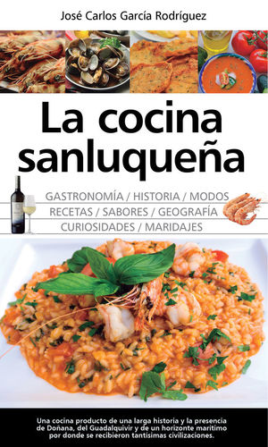 LA COCINA SANLUQUEÑA: HISTORIA, MODOS Y SABORES *