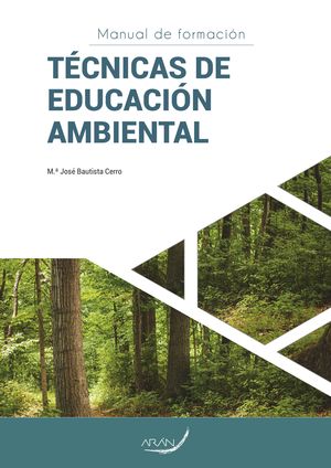 MANUAL DE FORMACIÓN TÉCNICAS DE EDUCACIÓN AMBIENTAL *