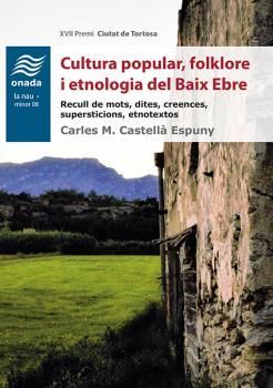 CULTURA POPULAR, FOLKLORE I ETNOLOGIA DEL BAIX EBRE *