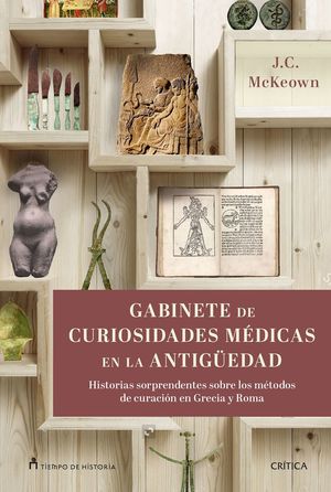GABINETE DE CURIOSIDADES MÉDICAS DE LA ANTIGÜEDAD *