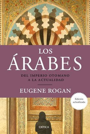 LOS ÁRABES. DEL IMPERIO OTOMANO A LA ACTUALIDAD *