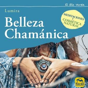 BELLEZA CHAMÁNICA *