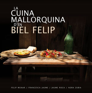 LA CUINA MALLORQUINA DEN BIEL FELIP *