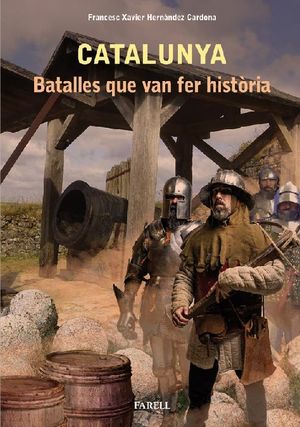 CATALUNYA. BATALLES QUE VAN FER HISTORIA