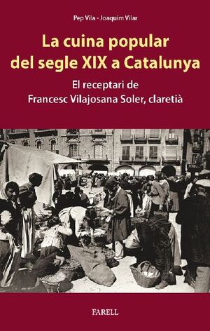 LA CUINA POPULAR DEL SEGLE XIX A CATALUNYA