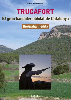 TRUCAFORT. EL GRAN BANDOLER OBLIDAT DE CATALUNYA (C. 1588-1616)