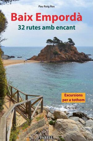 BAIX EMPORDÀ. 32 RUTES AMB ENCANT