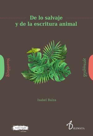 DE LO SALVAJE Y DE LA ESCRITURA ANIMAL *