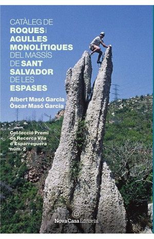 CATALEG DE ROQUES I AGULLES... SANT SALVADOR DE LES ESPASES