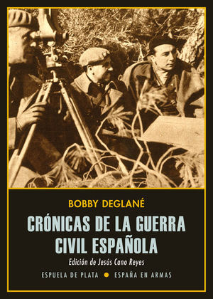 CRÓNICAS DE LA GUERRA CIVIL ESPAÑOLA *