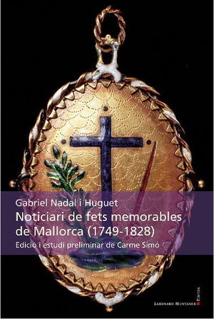 NOTICIARI DE FETS MEMORABLES DE MALLORCA (1749-1828) *