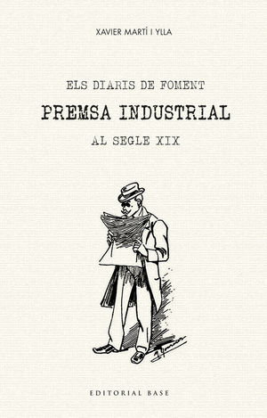 ELS DIARIS DE FOMENT. PREMSA INDUSTRIAL AL SEGLE XIX *