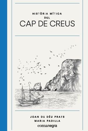 HISTÒRIA MÍTICA DEL CAP DE CREUS *