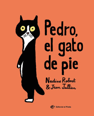 PEDRO, EL GATO DE PIE *