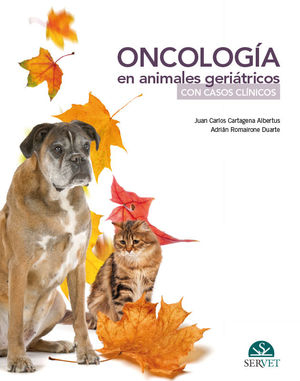 ONCOLOGÍA EN ANIMALES GERIÁTRICOS CON CASOS CLÍNICOS *