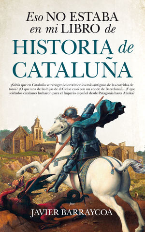 ESO NO ESTABA EN MI LIBRO DE HISTORIA DE CATALUÑA *