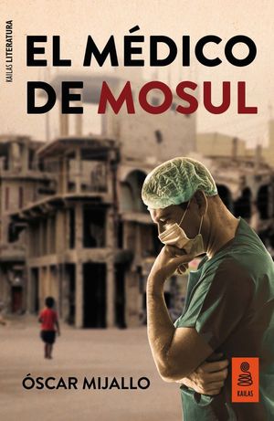 EL MEDICO DE MOSUL *