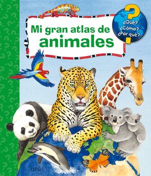 MI GRAN ATLAS DE ANIMALES *