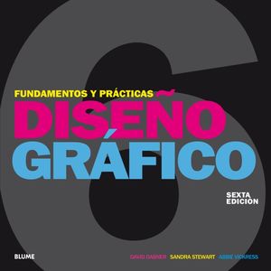 DISEÑO GRÁFICO. FUNDAMENTOS Y PRÁCTICAS (2018) *