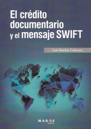 EL CRÉDITO DOCUMENTARIO Y EL MENSAJE SWIFT *