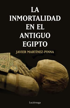 LA INMORTALIDAD EN EL ANTIGUO EGIPTO *