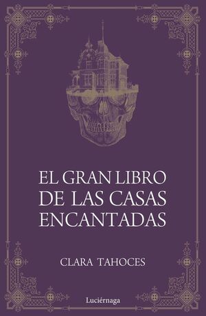 EL GRAN LIBRO DE LAS CASAS ENCANTADAS *