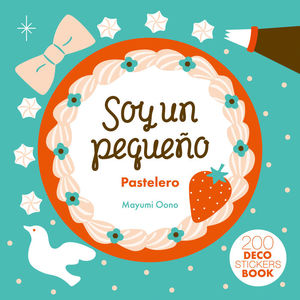 SOY UN PEQUEÑO PASTELERO *
