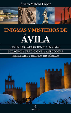 ENIGMAS Y MISTERIOS DE ÁVILA *