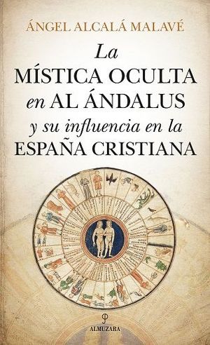 MÍSTICA OCULTA EN AL-ANDALUS Y SU INFLUENCIA *