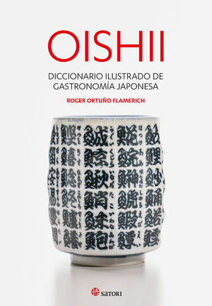 OISHII - DICCIONARIO ILUSTRADO DE GASTRONOMIÍA JAPONESA *