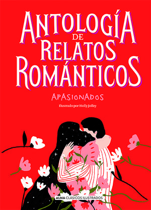 ANTOLOGÍA DE RELATOS ROMÁNTICOS APASIONADOS *