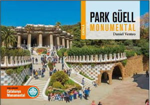 PARK GÜELL MONUMENTAL *