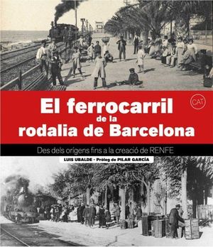 EL FERROCARRIL DE LA RODALIA DE BARCELONA