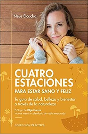 CUATRO ESTACIONES PARA ESTAR SANO Y FELIZ *